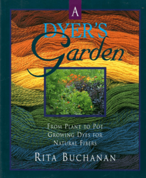 A Dyer's Garden by Rita Buchanan